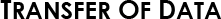 Transfer of Data